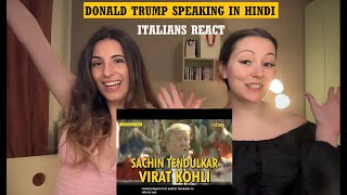 Italians React To Donald Trump Speaking In Hindi [upl. by Hnahk]