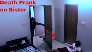 EXTREME DEATH PRANK ON SISTER 2017  MOST FUNNY PRANK EVER [upl. by Tiffany]