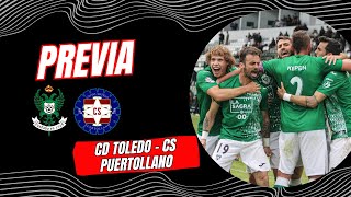 LA PREVIA DEL CD TOLEDO 🆚 CS PUERTOLLANO CON JAVIER RUIZ [upl. by Haroppizt426]