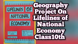 Geography Project On Lifelines of National Economy Class10th CBSE [upl. by Gathard267]