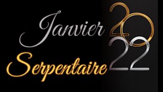 SERPENTAIRE janvier 2022  Une agréable transition [upl. by Namie733]