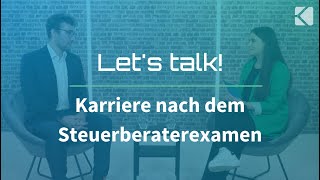 Lets Talk Karriere nach dem Steuerberaterexamen [upl. by Idzik]