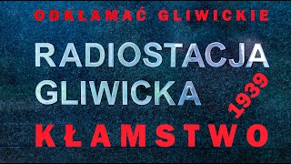 Odkłamać gliwickie kłamstwo [upl. by Mcwherter]