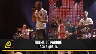 Turma Do Pagode  Isso É Que Dá Esse É O ClimaAo Vivo [upl. by Rudy161]