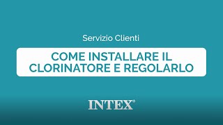 Come installare il clorinatore e regolarlo [upl. by Siurad]