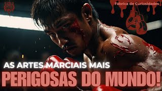 As 10 Artes Marciais Mais Perigosas do Mundo 💀🥋 Você Teria Coragem [upl. by Pillsbury]