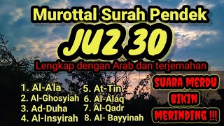 Murottal merdu juz 30 irama Hijaz dan rost  Surat Al ghosyiah Al ala ad Duha dll [upl. by Yecac941]