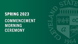 Cleveland State University Class of 2023 Morning Commencement [upl. by Keir]