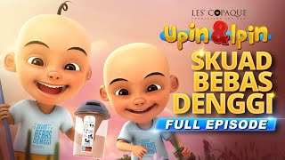 Upin amp Ipin  Skuad Bebas Denggi Full Episode [upl. by Airdnassac]