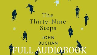 The ThirtyNine Steps John Buchan FULL ENGLISH AUDIOBOOK [upl. by Bobbe]