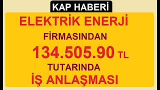 ELEKTRİK ENERJİ FİRMASINDAN 13450590 TL TUTARINDA İŞ ANLAŞMASI  BORSA HİSSE PARA KAZANMAK [upl. by Ivette]