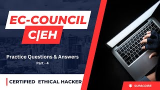 4 Be a Certified Ethical Hacker  Practice Questions  Master the certification [upl. by Beebe]