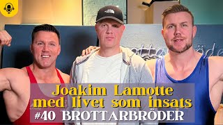 40 Joakim Lamotte  med livet som insats [upl. by Anahpos907]