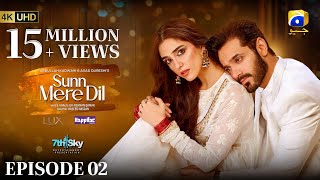 Sunn Mere Dil Episode 02  Eng Sub Digitally Presented by LUX and Happilac Paints  10th Oct 2024 [upl. by Nakeber]