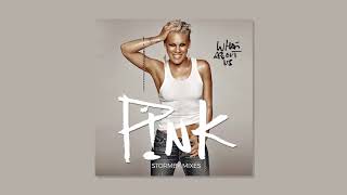 Pink  What About Us Stormby Mix Edit [upl. by Teews]