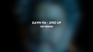 dawn FM the weeknd sped up [upl. by Dianne]