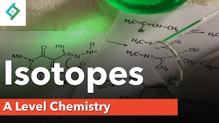 Isotopes  A Level Chemistry [upl. by Ylekalb]