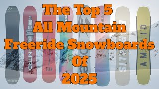 The Best All Mountain Freeride Snowboards of 2025 [upl. by Nuawd]