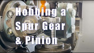 Hobbing a Spur Gear amp Pinion [upl. by Arama114]