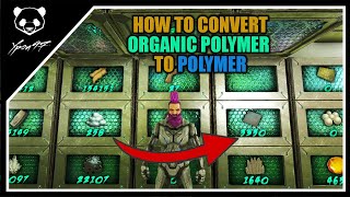 How To Turn Organic Polymer Into Hard Polymer  ARK Survival Evolved [upl. by Anuhsal915]