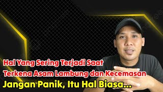 Hal Yang Sering Terjadi Saat Terkena Asam Lambung dan Kecemasan [upl. by Daniele]