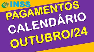 PAGAMENTOS INSS OUTUBRO 2024 CALENDÁRIO COMPLETO [upl. by Anerev715]