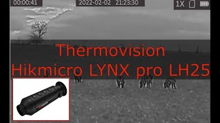 Thermovision Hikmicro LYNX pro LH25 my second hunt [upl. by Kaitlyn]