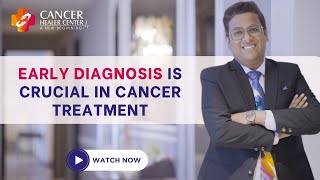 Early Diagnosis is Crucial in Cancer Treatment  Cancer Healer Center [upl. by Adlecirg38]