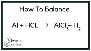 How to Balance Al  HCl  AlCl3  H2 [upl. by Yeldua]