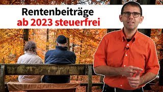 Rentenbeiträge ab 2023 100  steuerfrei Steuerberater Stefan Mücke [upl. by Saxela859]