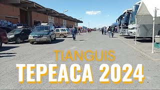 TIANGUIS DE TEPEACA PUEBLA 2024  Puebla [upl. by Anayt78]