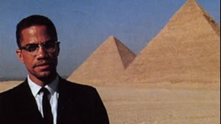 Malcolm X Speaks on Ancient KemetEgypt [upl. by Ymeon826]