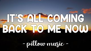 Its All Coming Back To Me Now  Celine Dion Lyrics 🎵 [upl. by Neelahs]