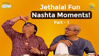 Jethalals Fun Nashta Moment  Taarak Mehta Ka Ooltah Chashmah  तारक मेहता का उल्टा चश्मा [upl. by Eirolam]