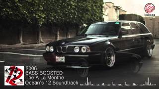 Oceans 12 Soundtrack  The A La Menthe BASS BOOSTED [upl. by Elleinnod790]