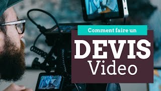 Comment BIEN FAIRE un devis dune PRESTATION VIDÉO [upl. by Ekez]