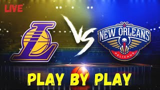 Lakers vs Pelicans Play By Play LIVE [upl. by Nagaek51]