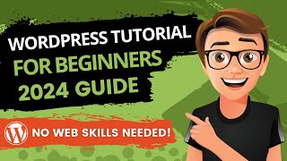 WordPress Tutorial For Beginners 2024 Made Easy [upl. by Lathe]