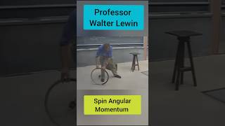 Spin Angular Momentum Professor Walter Lewin Lecture ytshorts shorts [upl. by Eiddet]