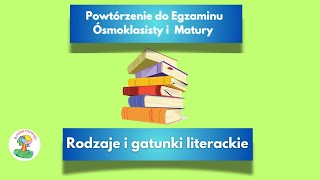 Rodzaje i gatunki literackie  Powtórka do egzaminu ósmoklasisty z polskiego [upl. by Timofei]