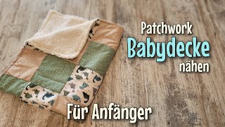 Patchwork Babydecke  Nähen OHNE Schnittmuster  Für Anfänger  Nähtinchen [upl. by Noissap]