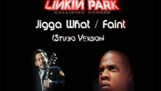 Linkin Park amp Jayz  Jigga What  Faint STUDIO VERSION HQ [upl. by Anirtap]