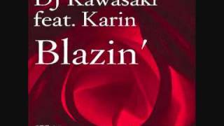 Dj Kawasaki  Blazin feat Karin TJM dub mix [upl. by Sanfred]