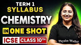 ICSE Chemistry in One Shot Class 10 Term 1  ICSE Express Marathon Session 🔥 [upl. by Yesnel264]