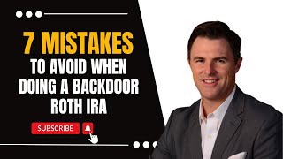 7 Backdoor Roth IRA Mistakes to Avoid [upl. by Aneelehs]