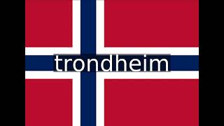 How to pronounce trondheim in Norwegian [upl. by Boswall]