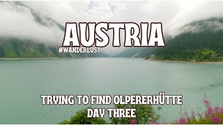 Trying to find Olpererhütte  Austria Day 3 [upl. by Anicart]