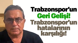 Trabzonspor’un geri gelişi Trabzonspor’un hatalarının karşılığı [upl. by Swamy796]