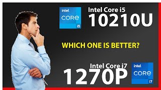 INTEL Core i5 10210U vs INTEL Core i7 1270P Technical Comparison [upl. by Mehcanem720]