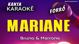 🎤 Karaokê MARIANE forró  Bruno e Marrone [upl. by Schlesinger407]